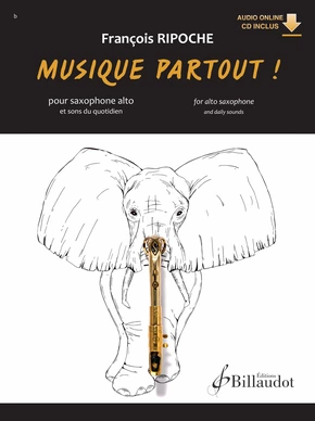 Musique partout ! Saxophone Recueil de 12 pièces originales